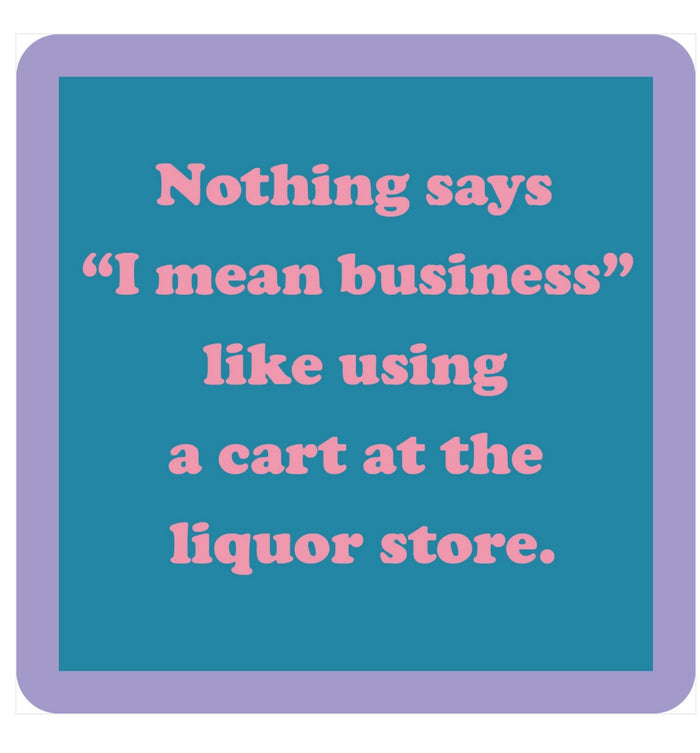 Drinks On Me Coaster - I Mean Business Drinks On Me Coaster - I Mean Business